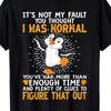 Funny Sarcastic Penguin Tshirt Not My Fault Im Not Normal Graphic Tee