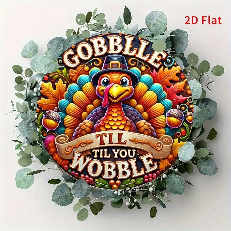 Thanksgiving Gobble Til You Wobble Turkey Metal Tin Sign 20x30cm(7.8x11.8inch)