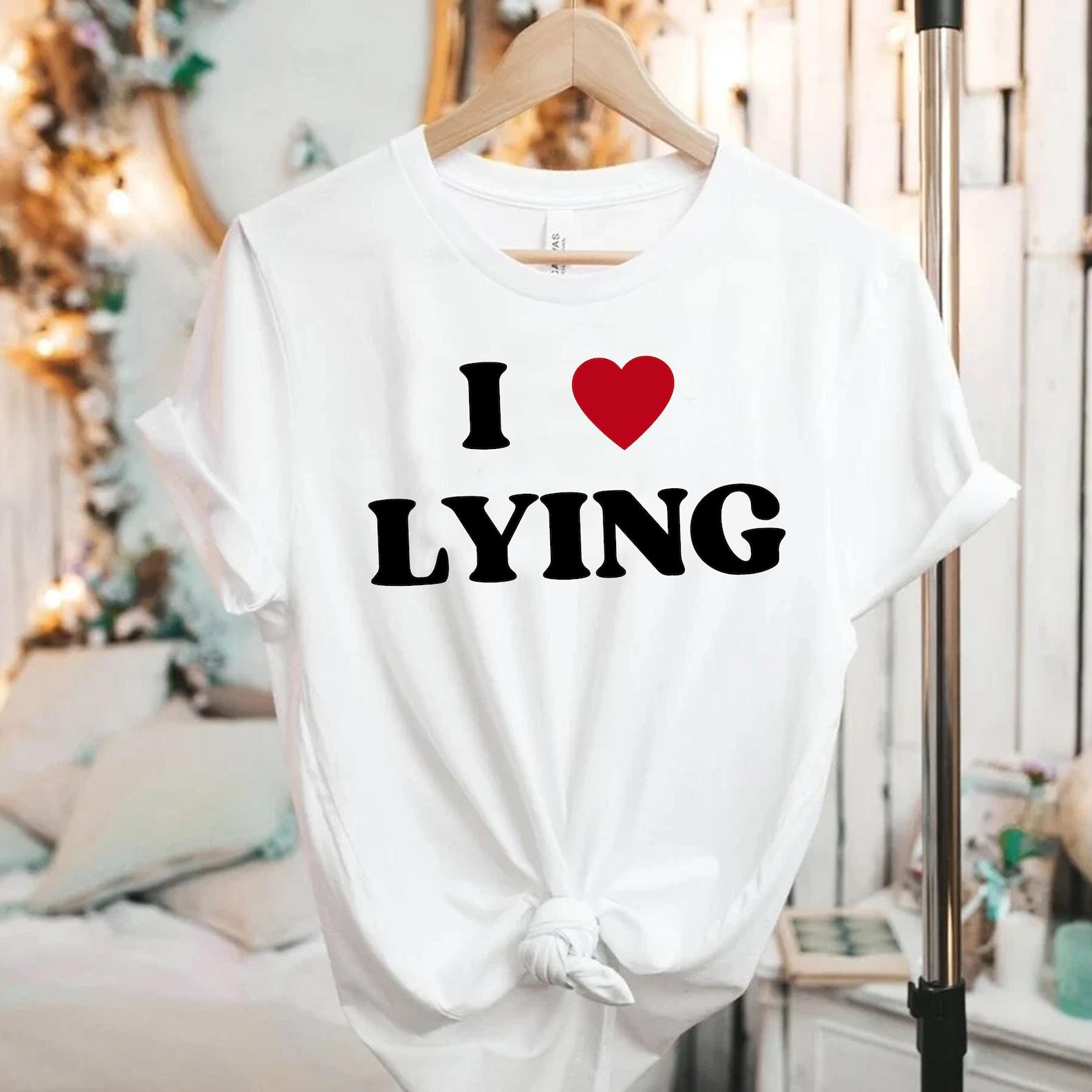 I Love Lying T shirt | aesthetics | Y2K | 2000s | Liar | 3 | Lies S