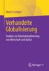 The Verhandelte Globalisierung : Studien Zur Internationalisierung Von Wirtschaft Und Kultur Book