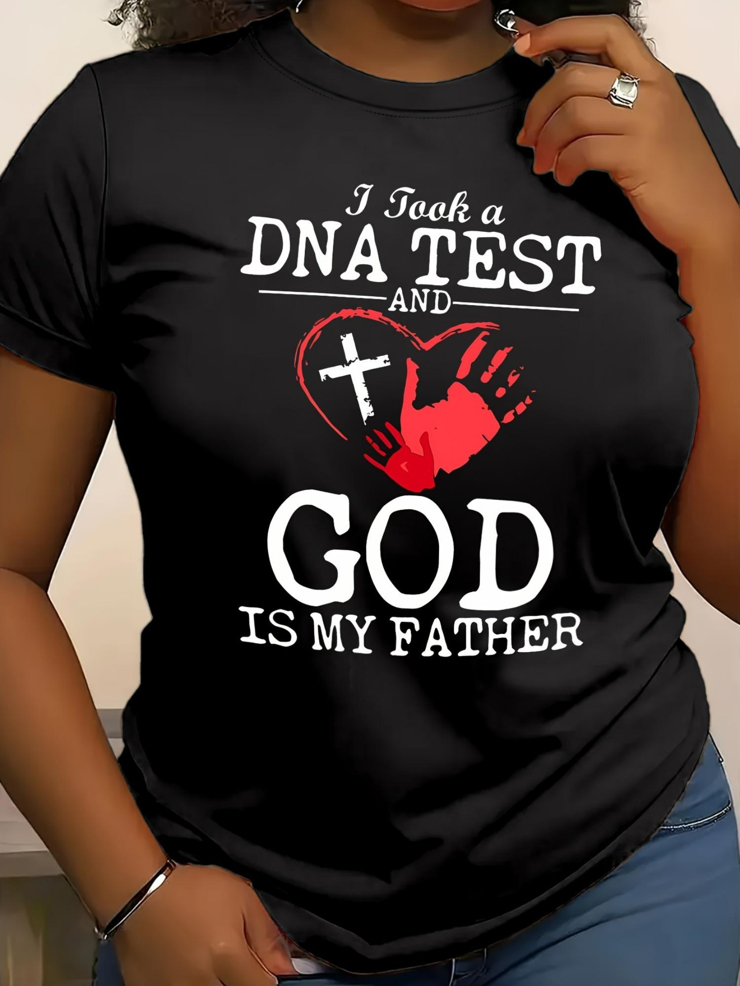 I Took a DNA Test God Is My Father T-shirt XXL