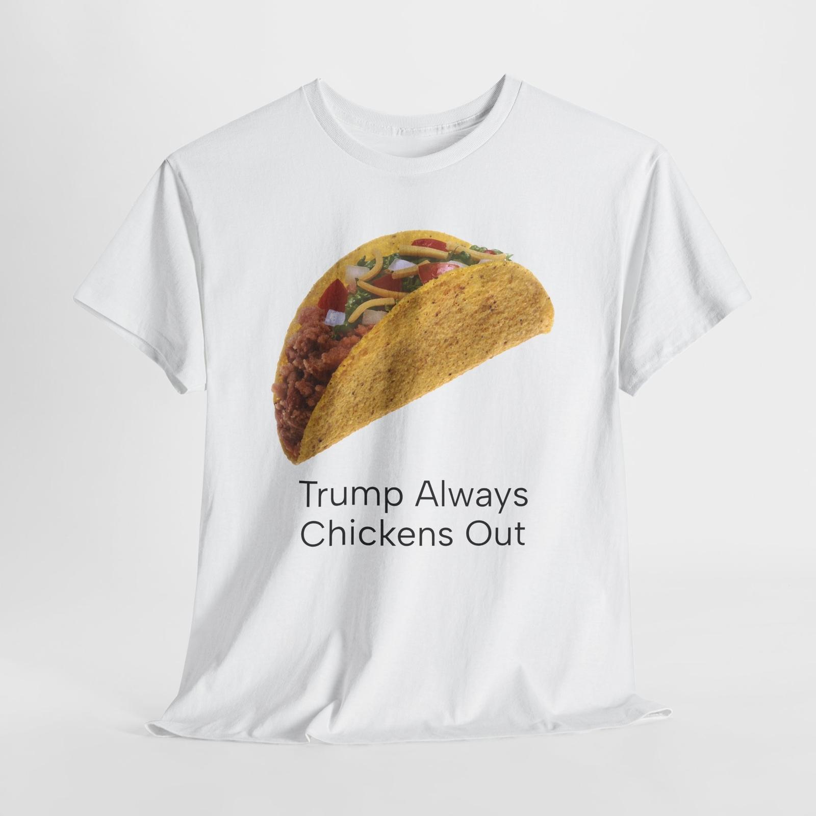 TACO Трамп Всегда Трусит Унисекс Футболка Топы Футболка, Рубашка для Мужчин и Женщин, Смешная S