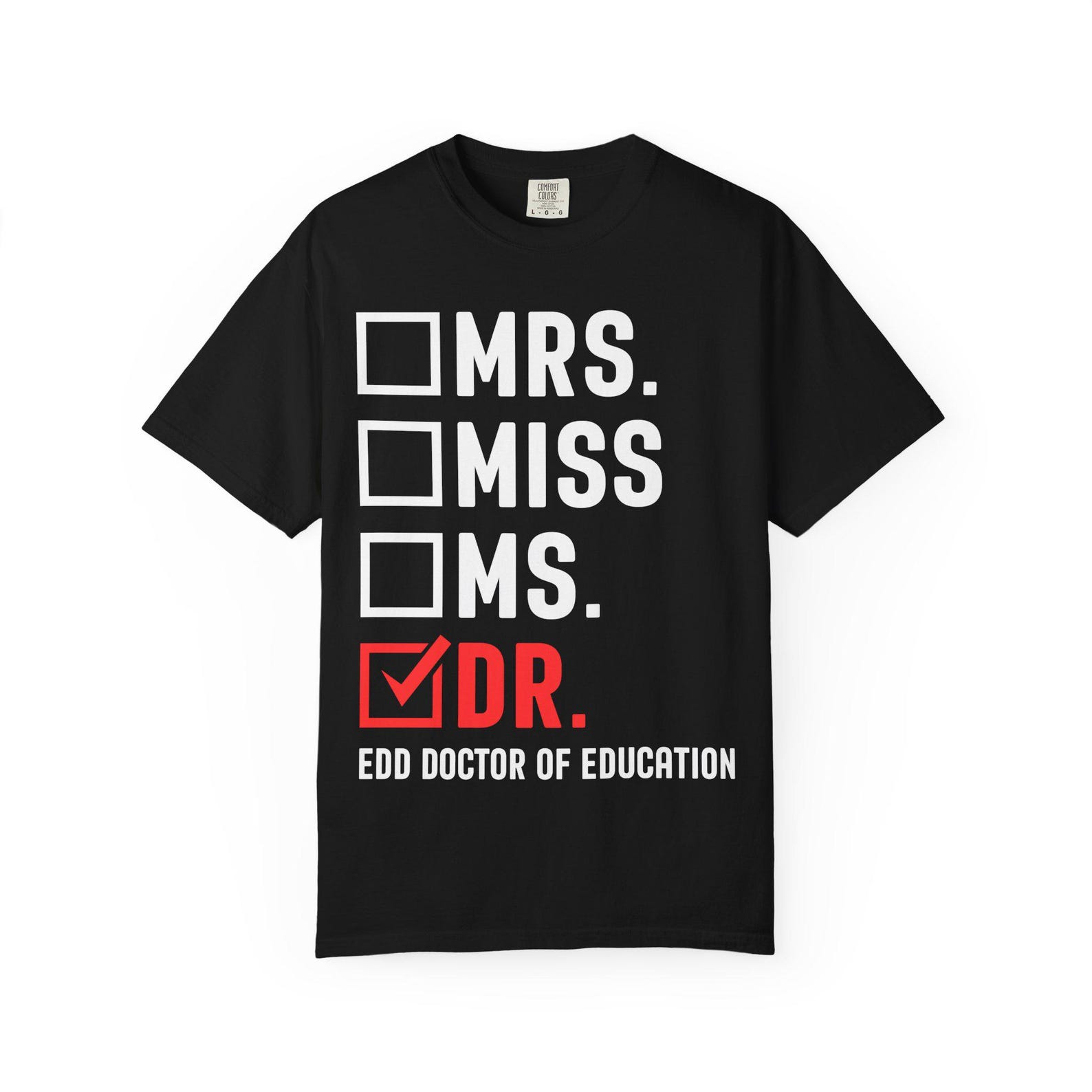 Doctor of Education T-Shirt: Funny Graduation Tee for Educators XL