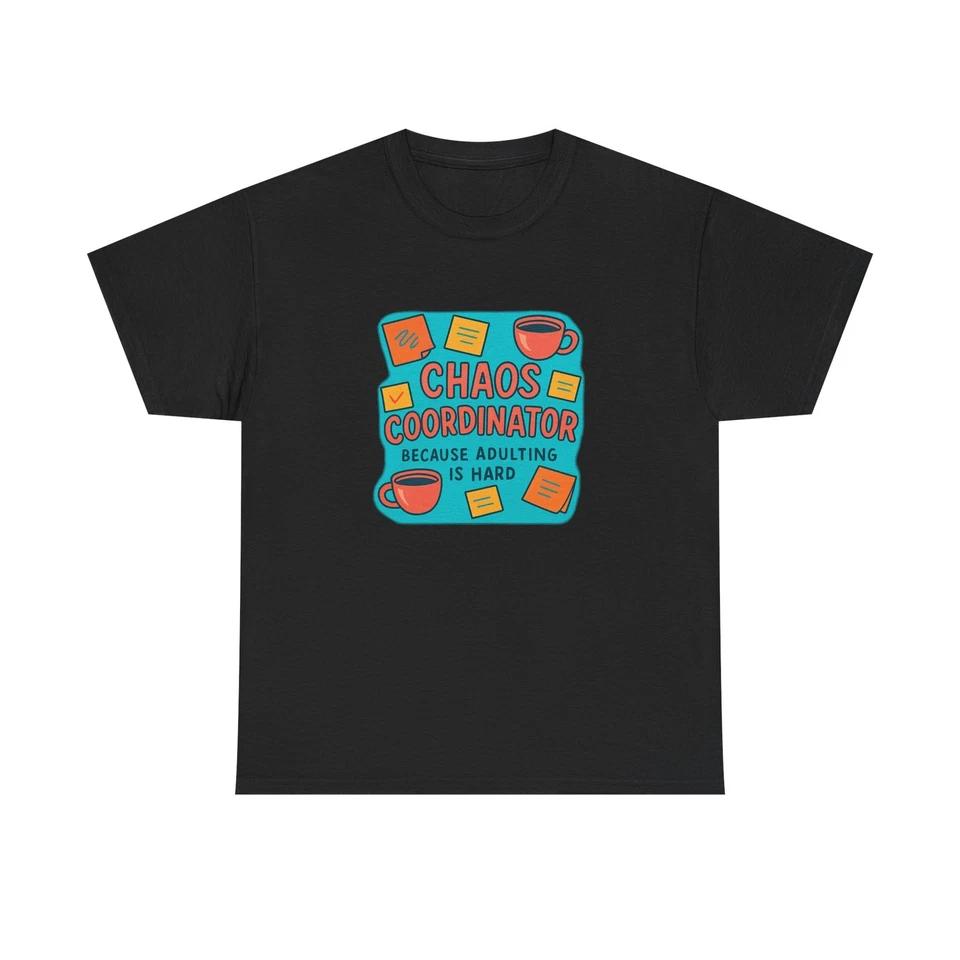 

Unisex Adult T Shirt Chaos Coordinator Because Adulting is Hard S