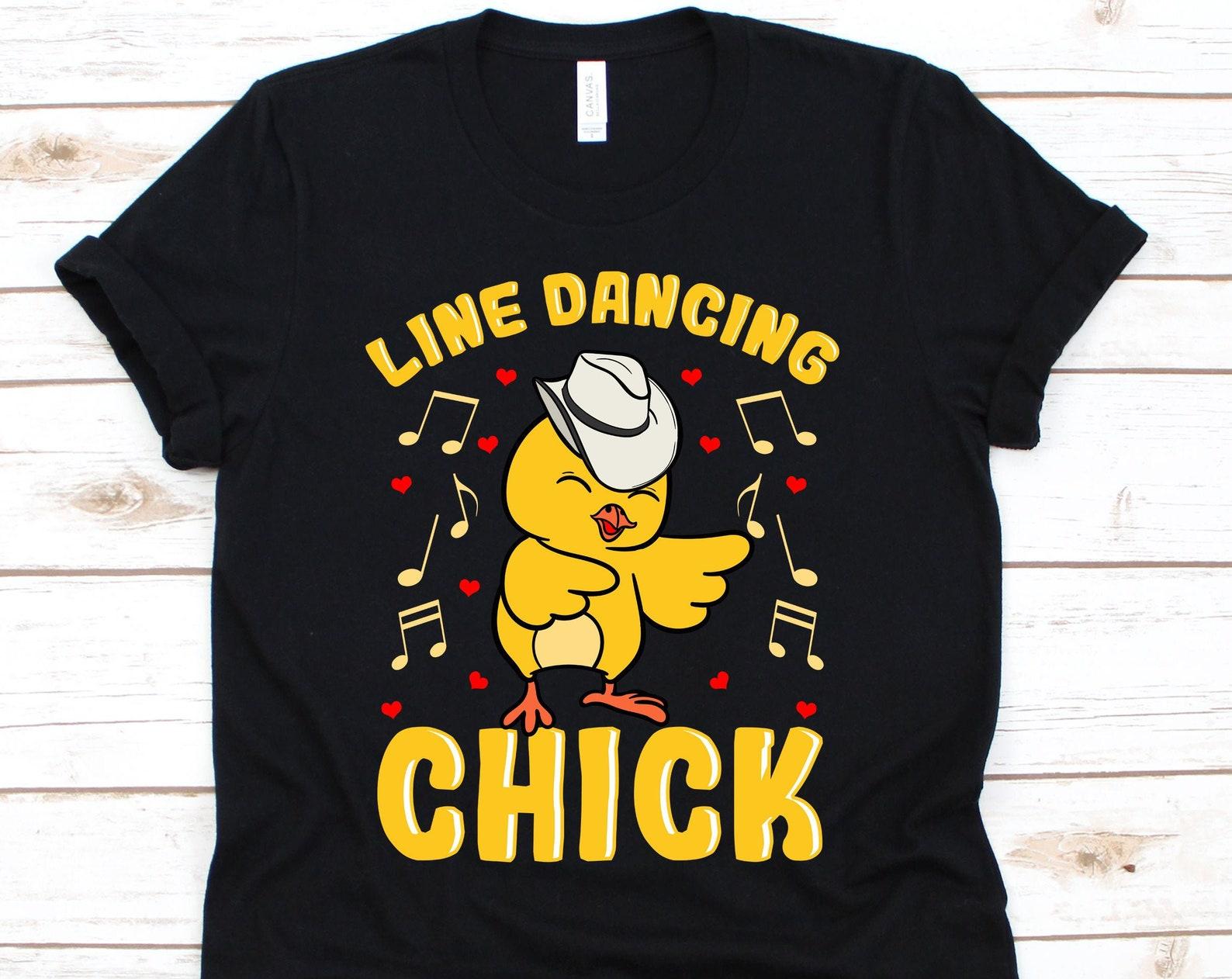 Line Dancing Shirt, Choreographer Shirt, Line Dancing, Line Dance Shirt, Western Shirt, Line Dancer Gift, Chick, Chicken Shirt 4XL