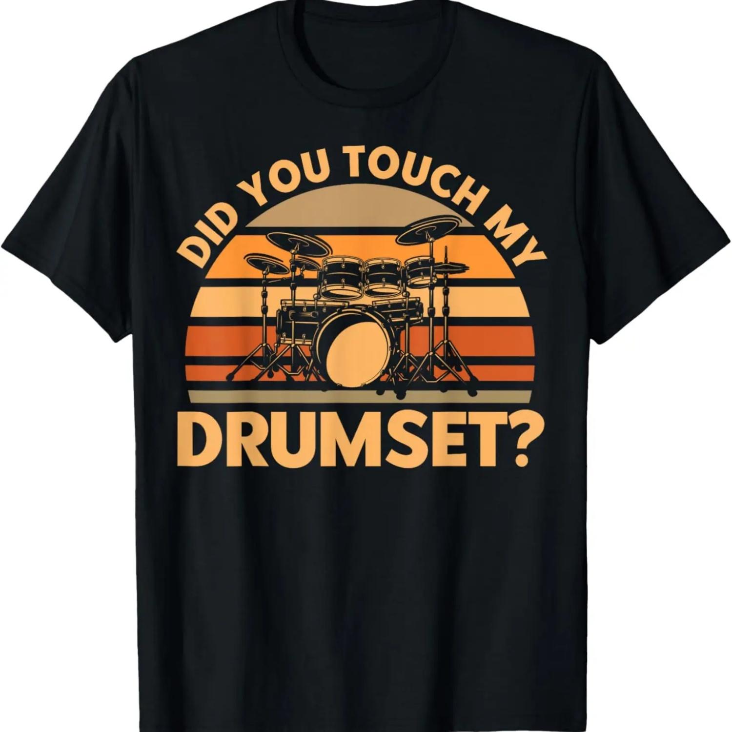 

Did You Touch My Drum Set Drumming Drummers Drum Players T-Shirt XXXXXL чёрный