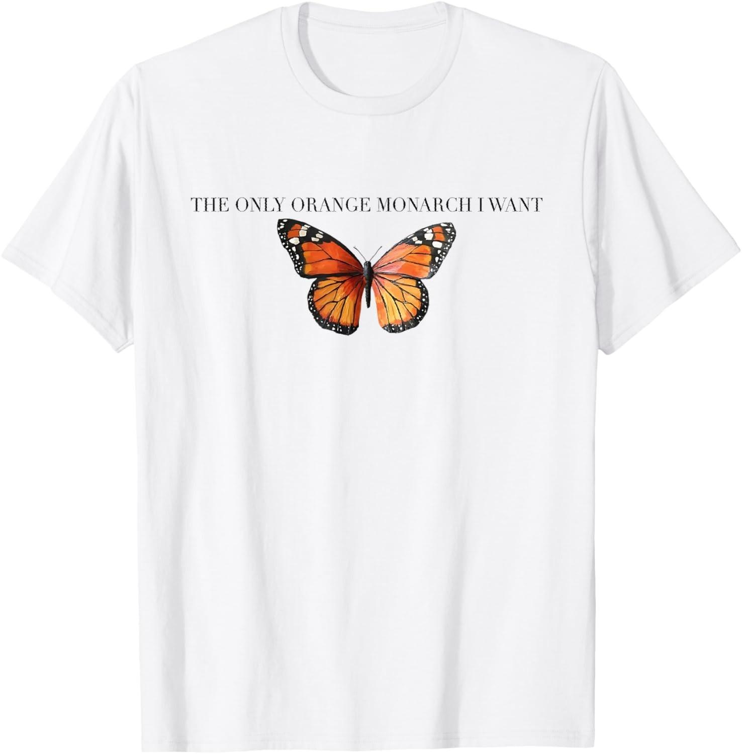 Retro The Only Orange Monarch I Want Anti Authoritarianism unisex T-Shirt Mens Womens Tees Top 4XL