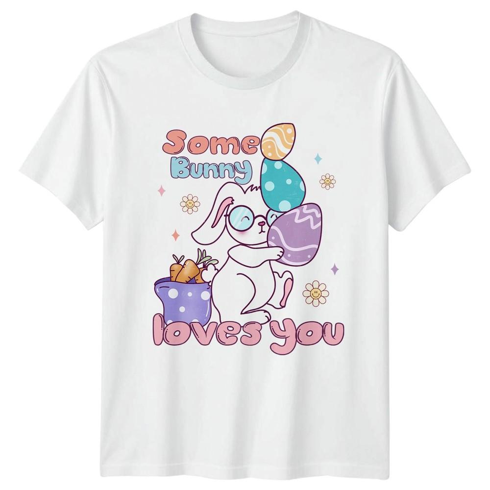 Some Bunny Loves You TShirt Easter Bunny Holiday Gift For Him And Her S