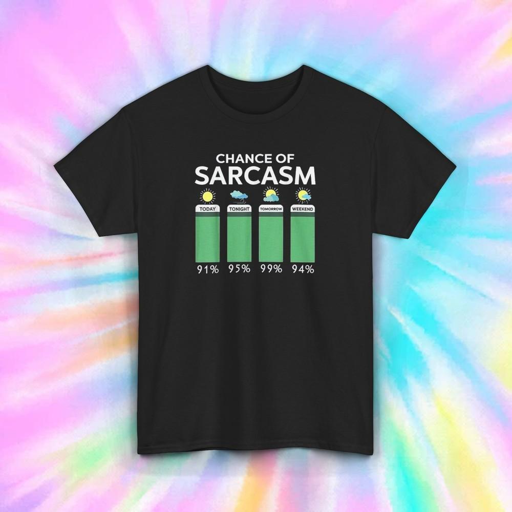 Chance auf Sarkasmus heute Shirt | Lustiger Humor Sarkastisch | S-5XL