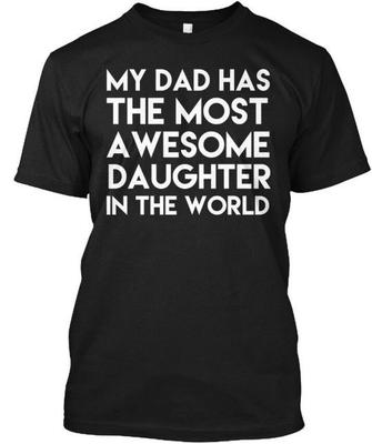 The Most Daughter T-Shirt Made In the USA Size S To 5XL