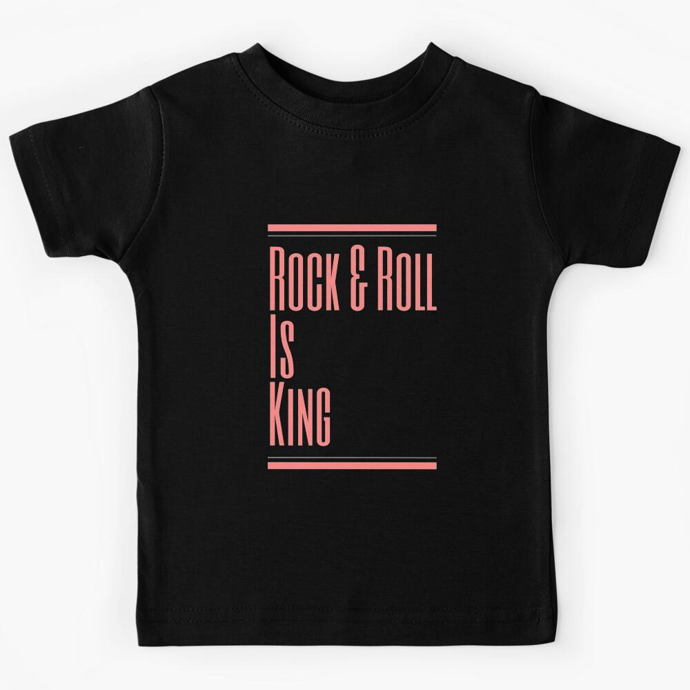 Rock Roll Is King Kids T-Shirt 170