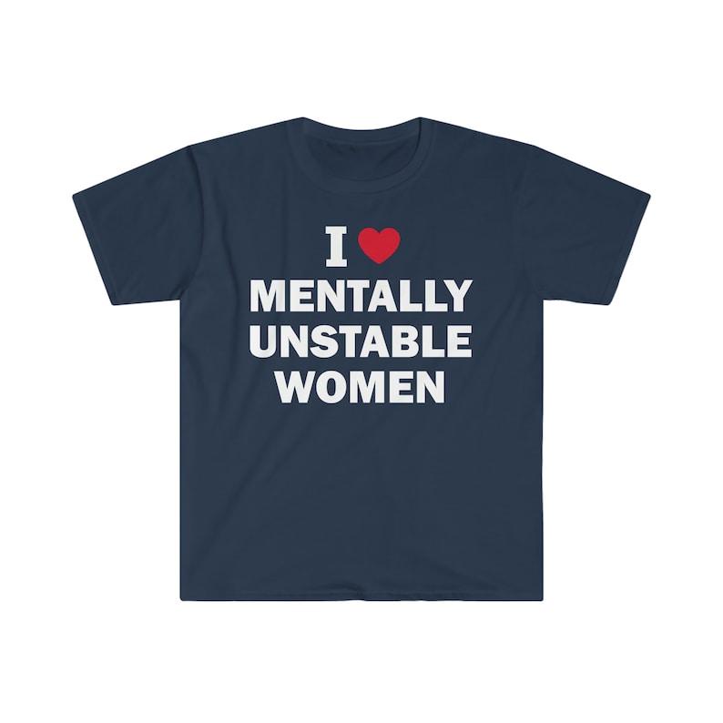 I Love Unisextally Unstable Unisex Cotton T-Shirt Humor Funny Meme Shirt Gift Unisex Offensive T-Shirt Satire Letter Printing Tops