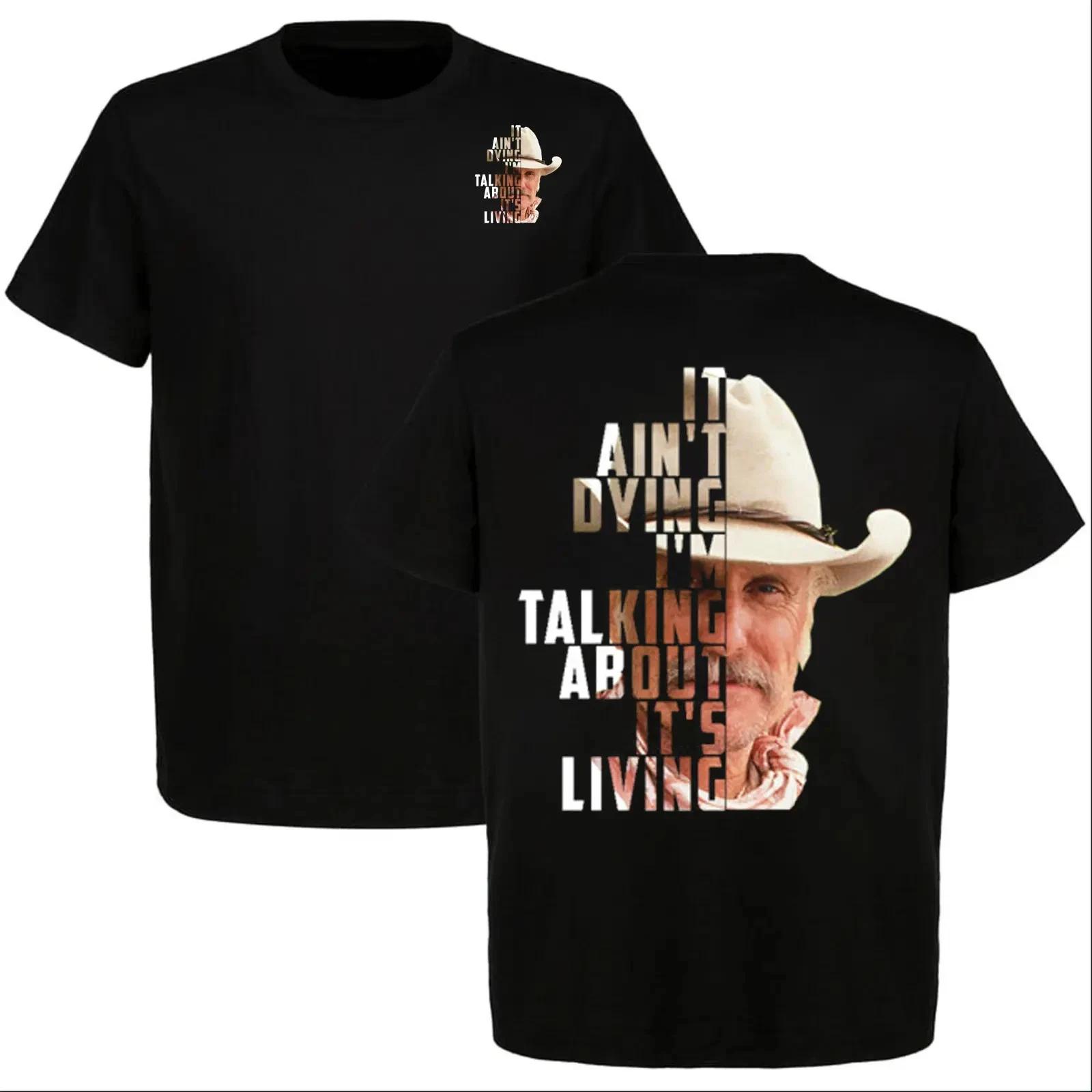 Lonesome Dove It Ain’t Dying I’m Talking About – It’s Living Cowboy T-Shirt L
