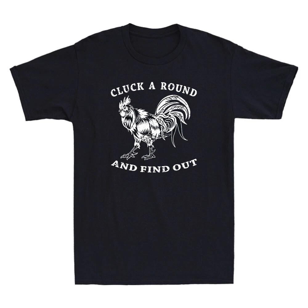 Cluck Around And Find Out Funny Chicken Adult Humor Saying Vintage Men s T-Shirt XXXL