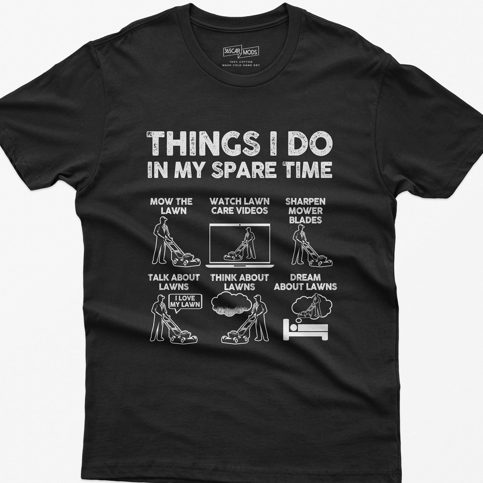 Funny Lawn Care T-Shirt: Things I Do In My Spare Time 4XL