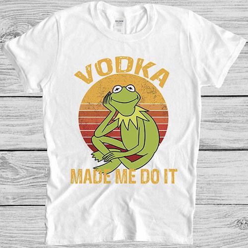

Frog Vodka Made Me Do It Day Drinking Meme Music Funny Gift Tee T Shirt M941 Unisex T-Shirt XL