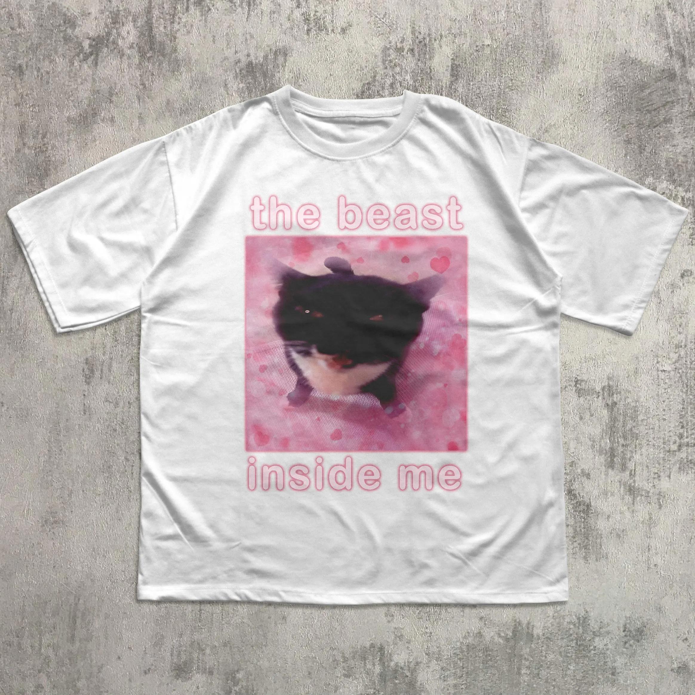 The Beast Inside Me Funny Cat Meme T-shirt Cats Lover Gift Dank Memes Inappropriate Silly Cats Tees Men Clothing Comfortable S