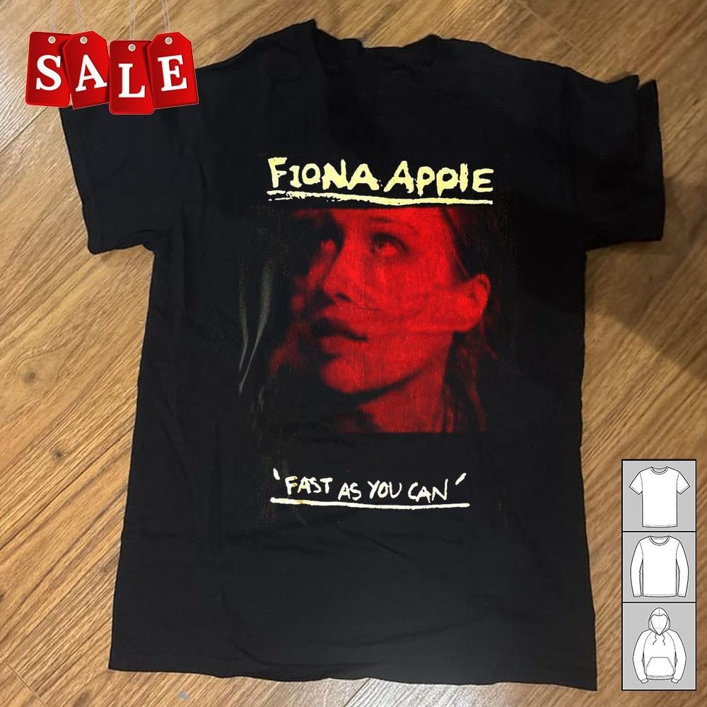 

New Fiona Apple fast as you can Gift For Fans Unisex S5XL Shirt BI223 Unisex T-Shirt L