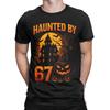 Funny 67 Meme Halloween Haunted Spooky T Shirt for Men Pure Cotton Funny T-Shirts Round Collar  Tee Shirt Short Sleeve Tops