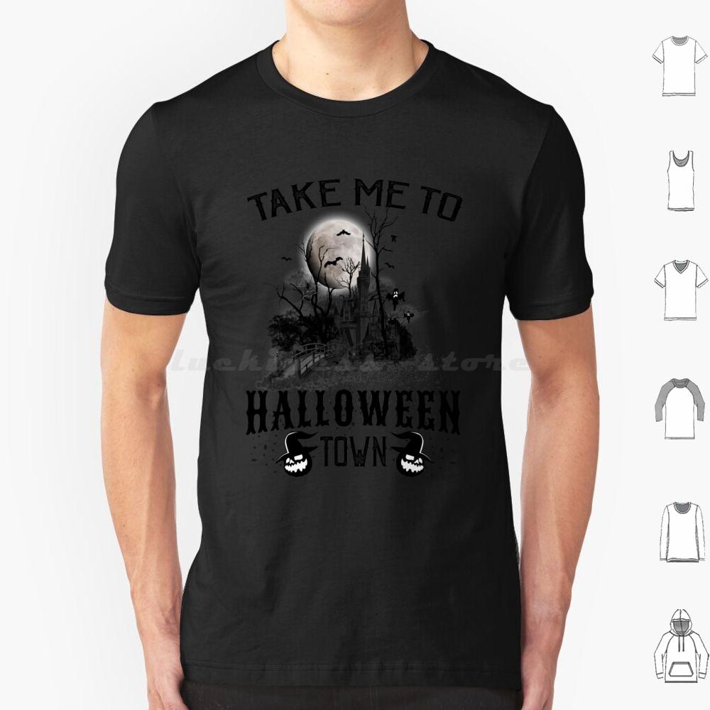 Take Me To Halloweentown T Shirt Men Women Kids 6xl Halloweentown Halloweentown University Halloween Halloweentown And Chill