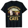 Cotton Introverted But Willing To Discuss Cats Funny Cat Mom Retro Unisexs Novelty TShirt Unisex Casual Streetwear Soft Tee T Shirt