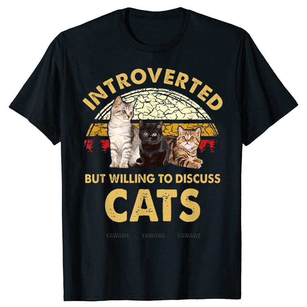 Cotton Introverted But Willing To Discuss Cats Funny Cat Mom Retro Unisexs Novelty TShirt Unisex Casual Streetwear Soft Tee T Shirt