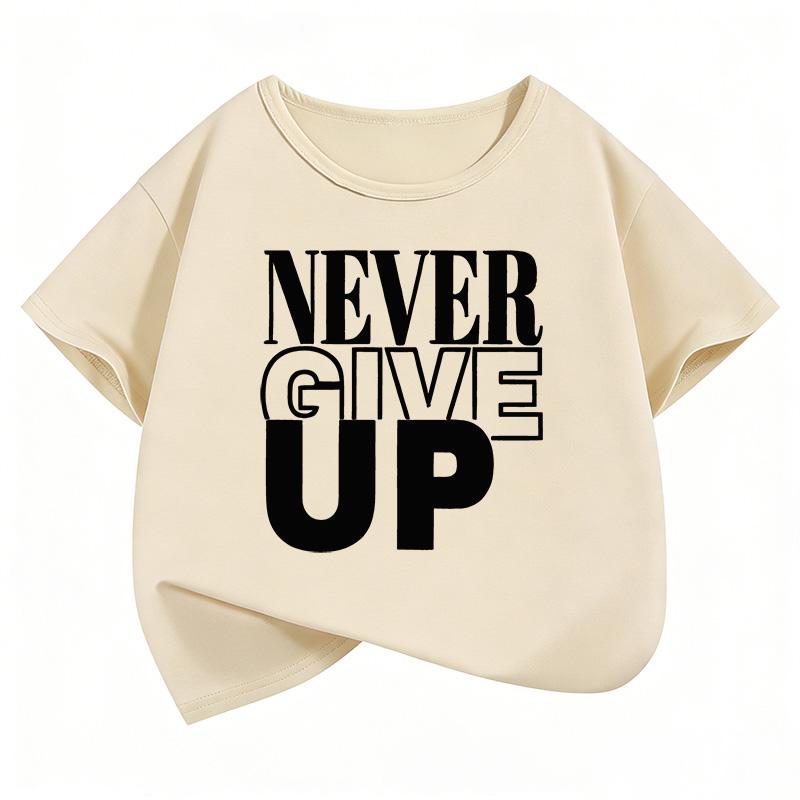 Never Give Up Letter Printed Funny T Shirts Comfortable Kids Childrens Tshirt Boys Girls Summer Spring Casual Top Tee Shirt