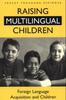 Kniha Raising Multilingual Children : Foreign Language Acquisition and Children
