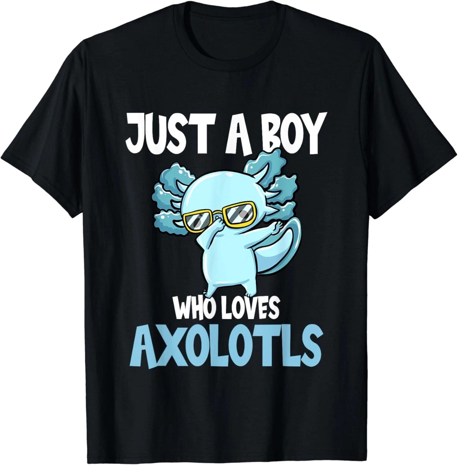 Mexican Walking Fish Just A Boy Who Loves Axolotls Gifts Unisex T-Shirt 4XL