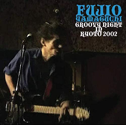 

CD FUJIO YAMAGUCHI GROOVY NIGHT IN KY OTO 2002 kanzen GOODLOV062S 2019 Japan Obi Japanese PopRock