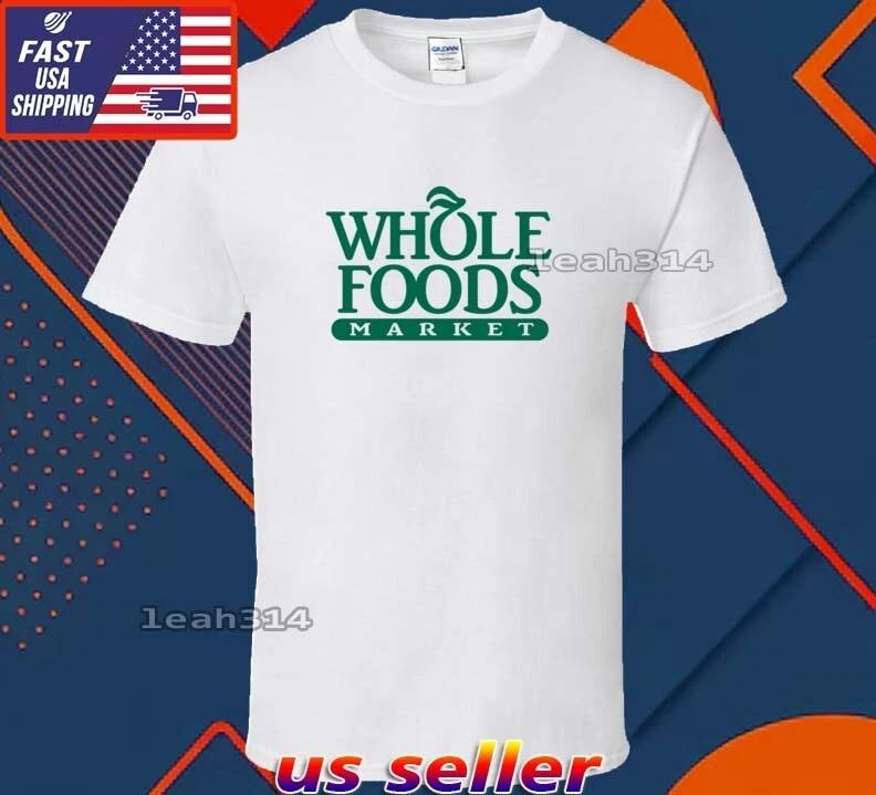 New Shirt Whole Foods Market Logo T-Shirt Funny American Unisex Size S-5XL 4XL