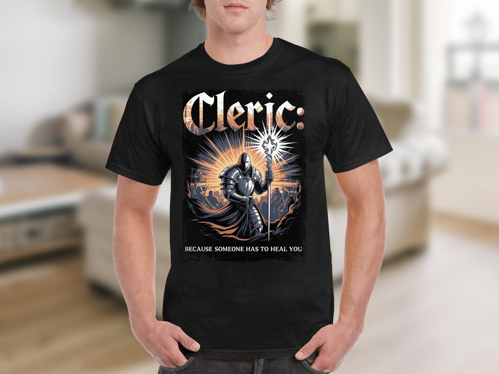 Cleric T shirt Because Someone Has to Heal You Tshirt Knight Illustration Graphic Tee Gift for Gamers S