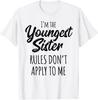 Youngest Sister Shirt Rules Don't Apply To Me Funny Sibling T-Shirt