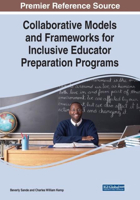 The Collaborative Models and Frameworks for Inclusive Educator Preparation Programs Book