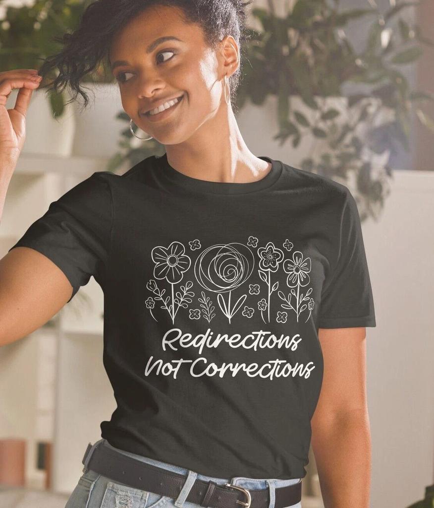 Redirections Not Corrections Tee, Positive Training Cute Flowers Unisex T- Shirt