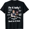 Do It Lady ! Chit , Trending Funny Saying T-Shirt Unisex T-Shirt