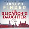 The Oligarchs Daughter by Joseph Finder Hardback Book 9781838930585