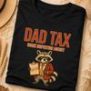 Dad Tax Shirt, Dad Tax Tee, Dad Tax T Shirt, Dad Tax, Dad Tshirt, Funny Dad Shirts, Dad T Shirt, Funny Dad Shirt, Dad Shirt Funny, Dad Shirt