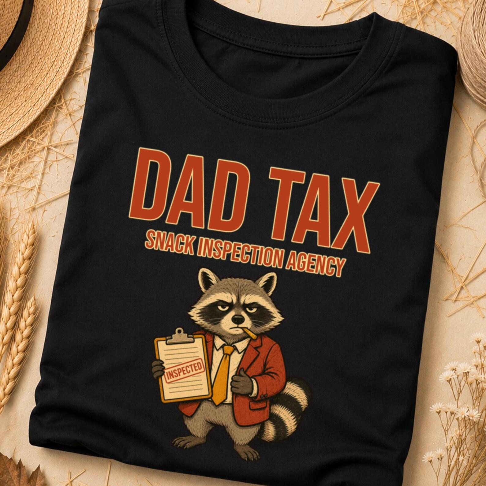 Dad Tax Shirt, Dad Tax Tee, Dad Tax T Shirt, Dad Tax, Dad Tshirt, Funny Dad Shirts, Dad T Shirt, Funny Dad Shirt, Dad Shirt Funny, Dad Shirt 2XL