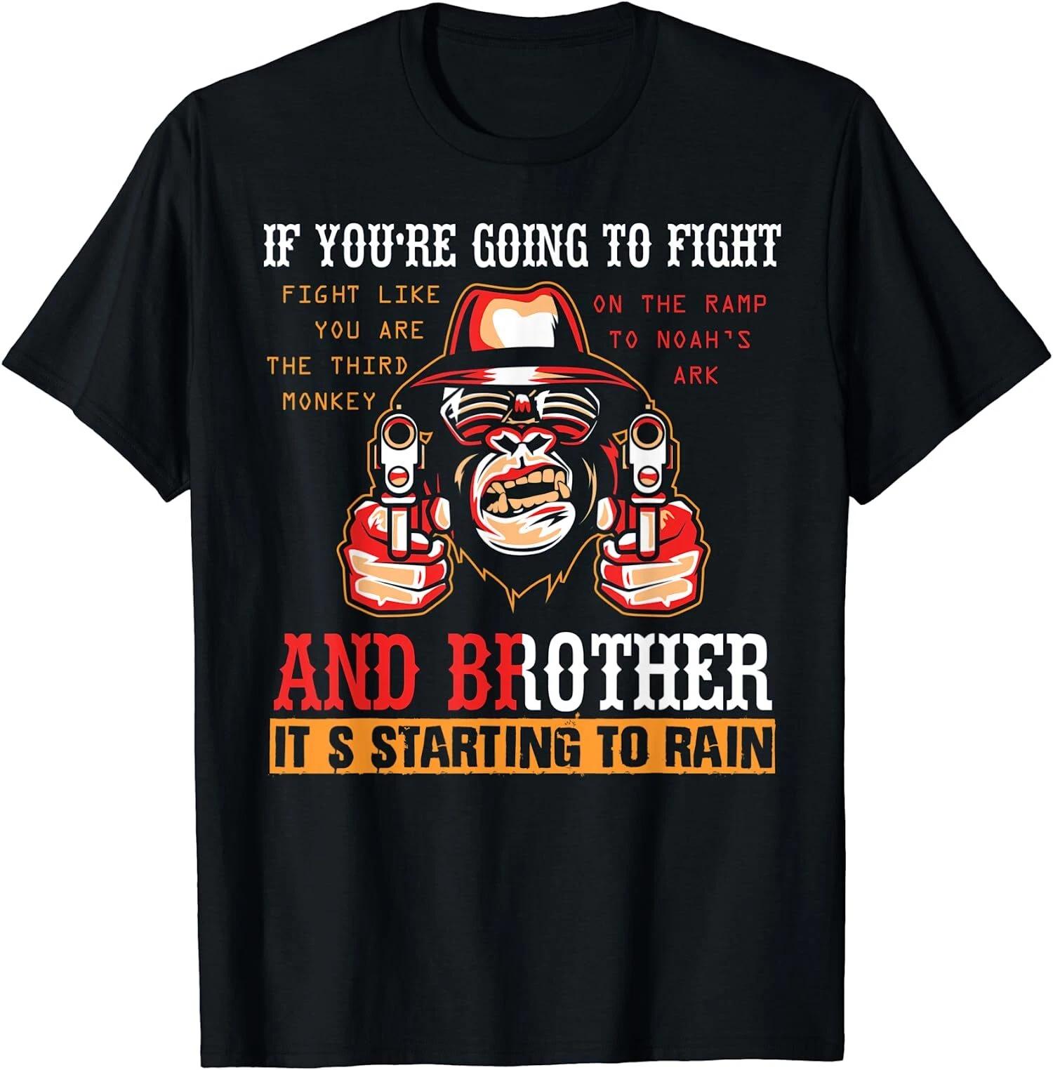 If You re Going To Fight Fight Like The Third Monkey T-Shirt M