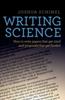 The Writing Science : How To Write Papers That Get Cited and Proposals That Get Funded Book
