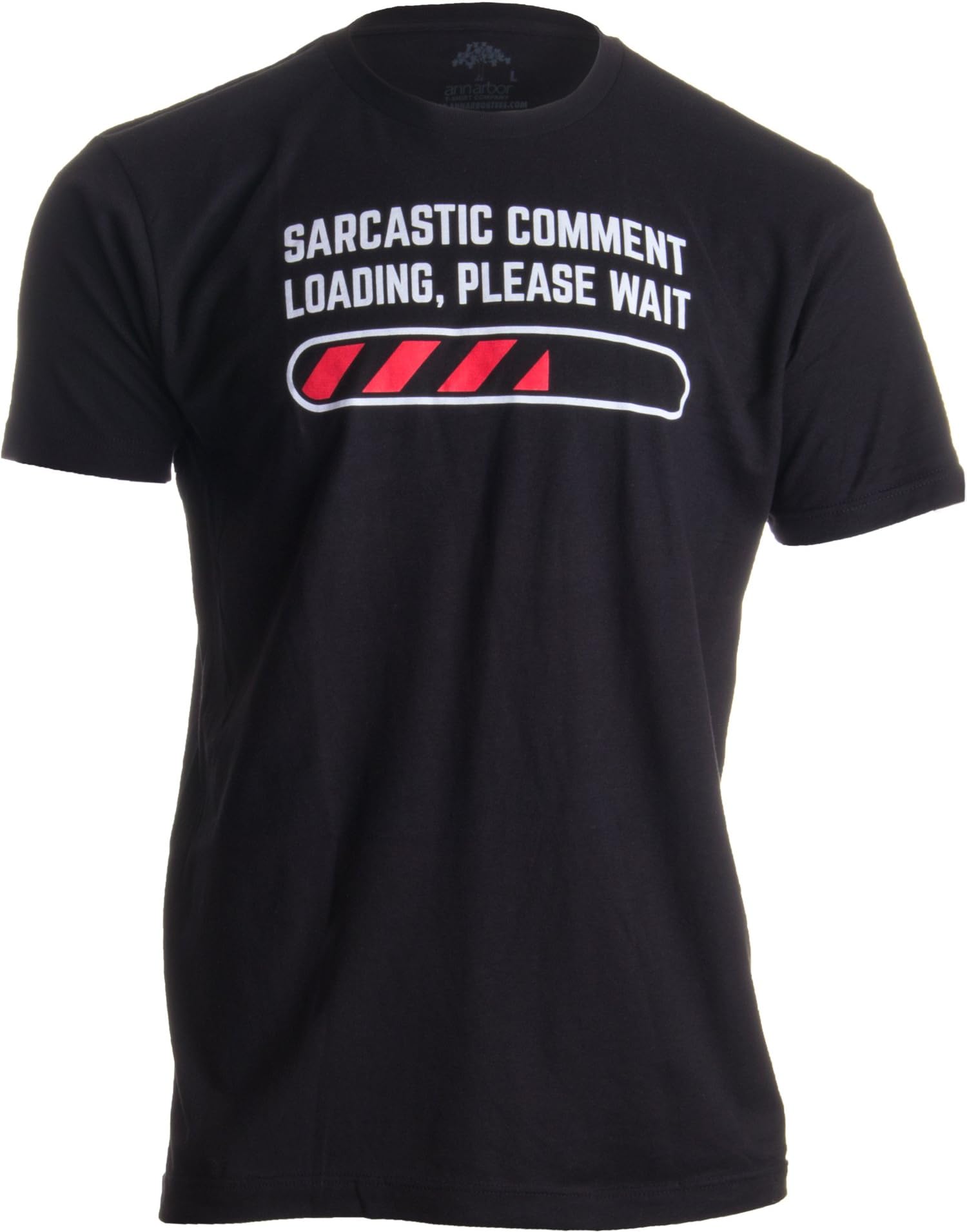 Sarcastic Comment Loading Please Wait Funny Sarcasm Humor for Men Women T-Shirt S