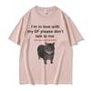 Im In Love with My GF Please Dont Talk To Me Cat Funny Meme T Shirts Unisex Women Casual Cotton Short Sleeve Oversized Tshirts