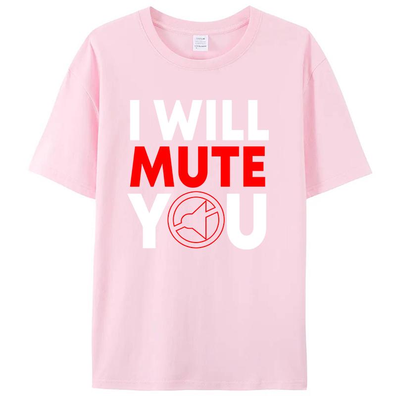 I Will Mute You Audio Sound Engineer Recording Editor Women Men's T-Shirt Graphic Tee Shirts Cotton Round Neck Streetwear Tops