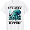 I'm Like 12 People Packed In One Body Spin The Octopus Funny T-Shirt