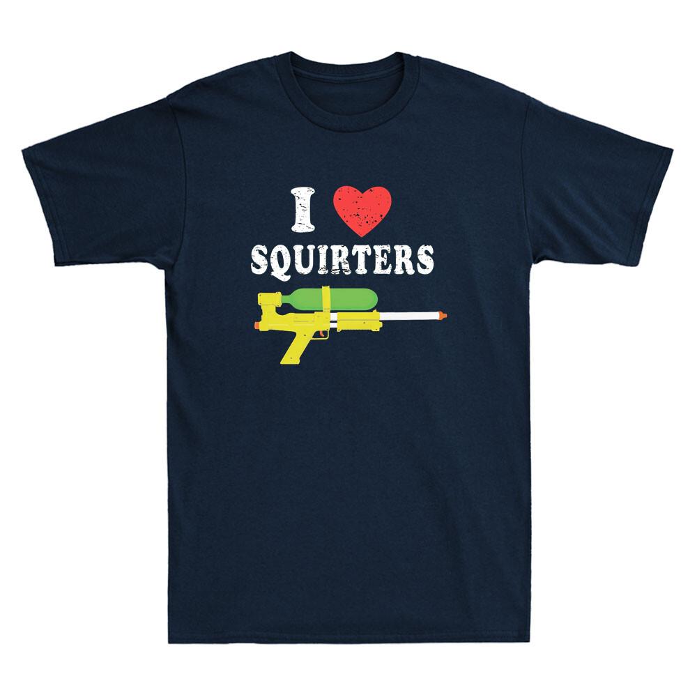 I Love Squirters Funny 80's Squirt Gun Grpahic Humor Quote Vintage Unisex's T-Shirt