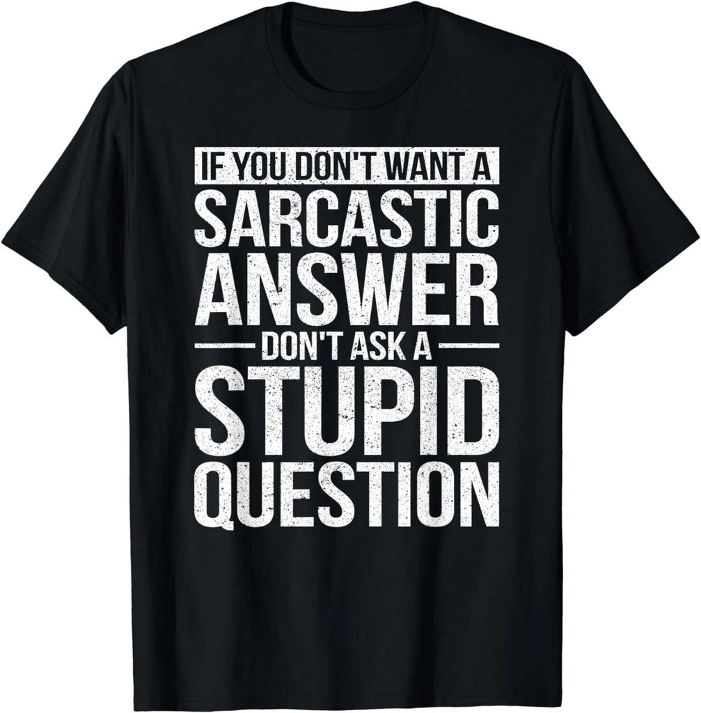 If You Dont Want a Sarcastic Answer Dont Ask Me Gift Unisex T-Shirt