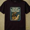 Funny Raccoon Shirt, I'm Off To Get My Life Together, Procrastination Humor Tee, Weird Animal Gift, Snail Adventure