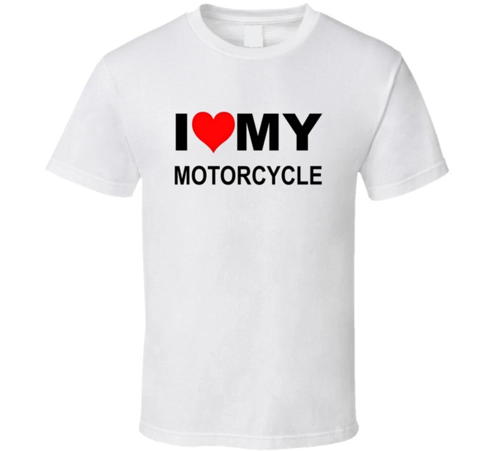 I Love My Motorcycle Gift T Shirt 2XL