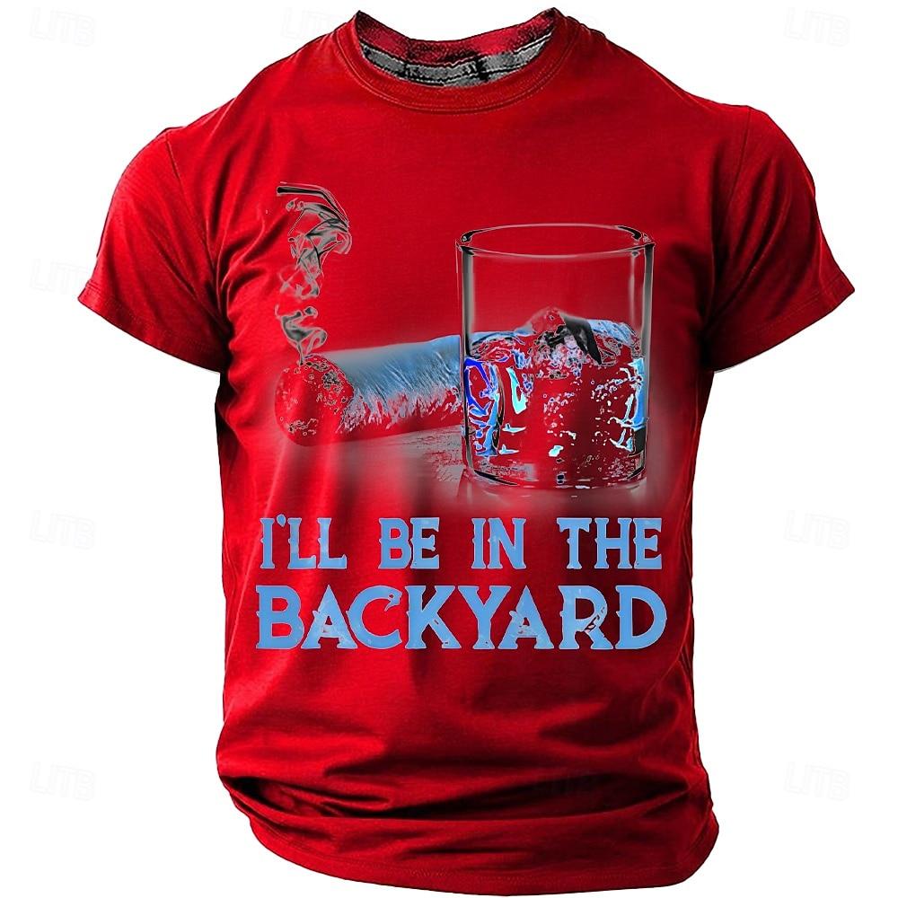 

Ill Be In The Backyard Whiskey Glass Cigar Graphic T-Shirt Mens Vintage Smoke Drinker Enthusiast Tee Humorous S